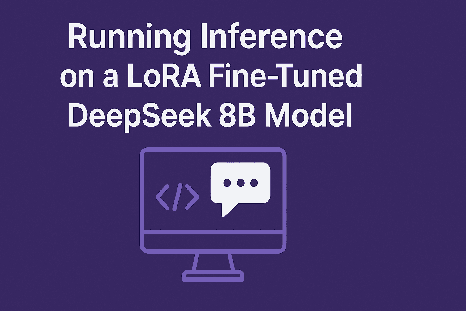 Running Inference on a LoRA Fine-Tuned DeepSeek 8B Model (4-bit Quantized)