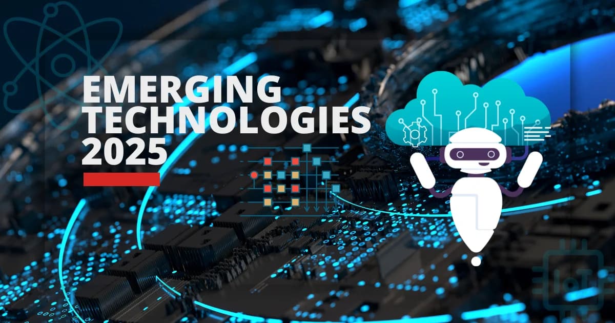 Emerging Technologies of 2025: