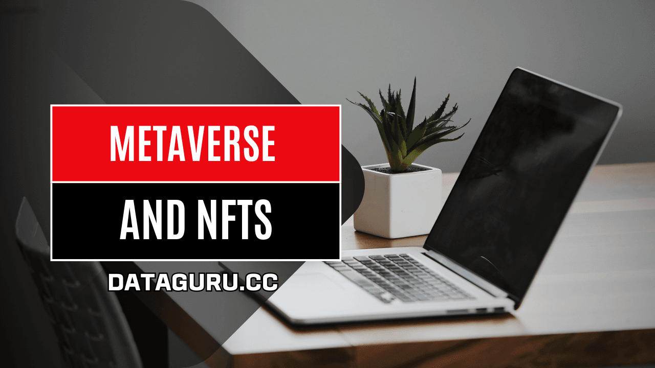 Metaverse and NFTs: