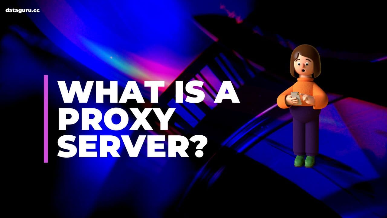 What Is a Proxy Server? Working, Types, Benefits, and Challenges: