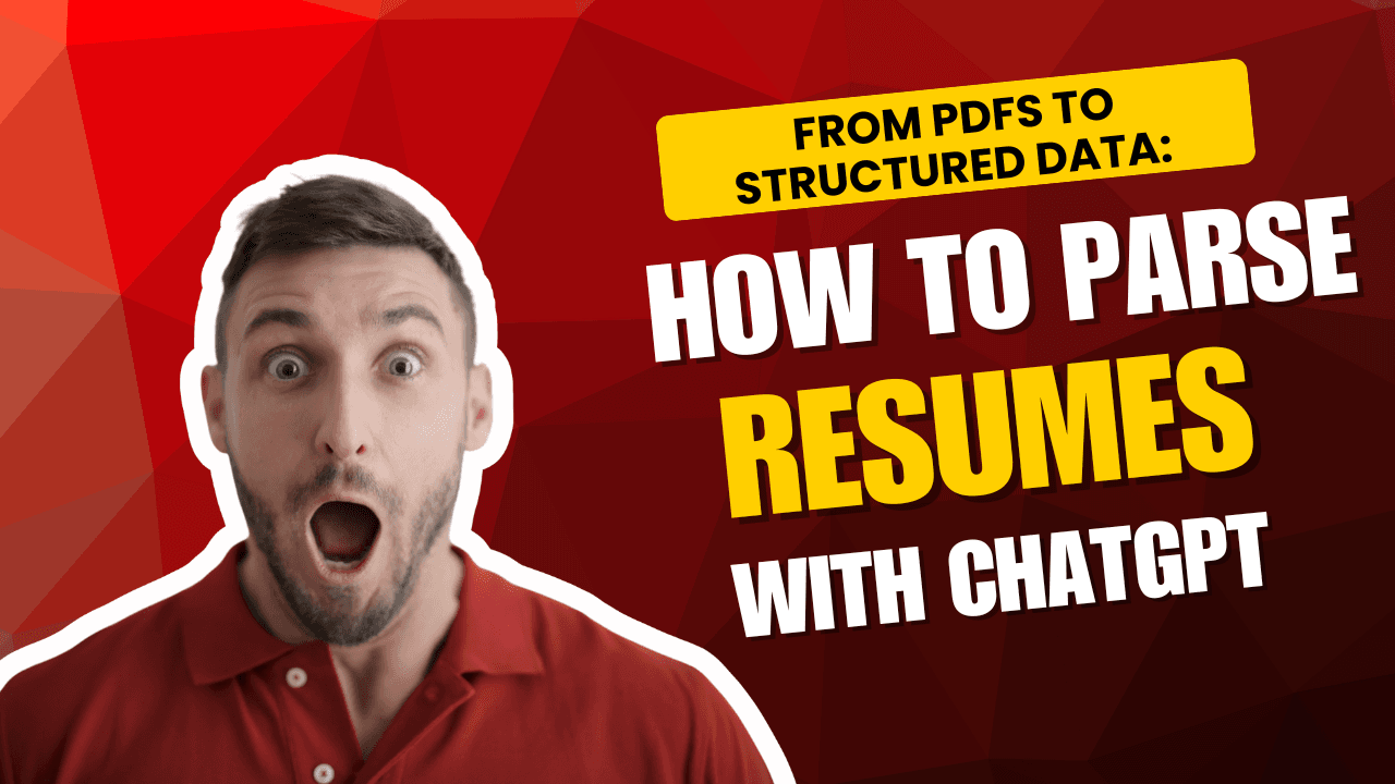 From PDFs to Structured Data: How to Parse Resumes with ChatGPT