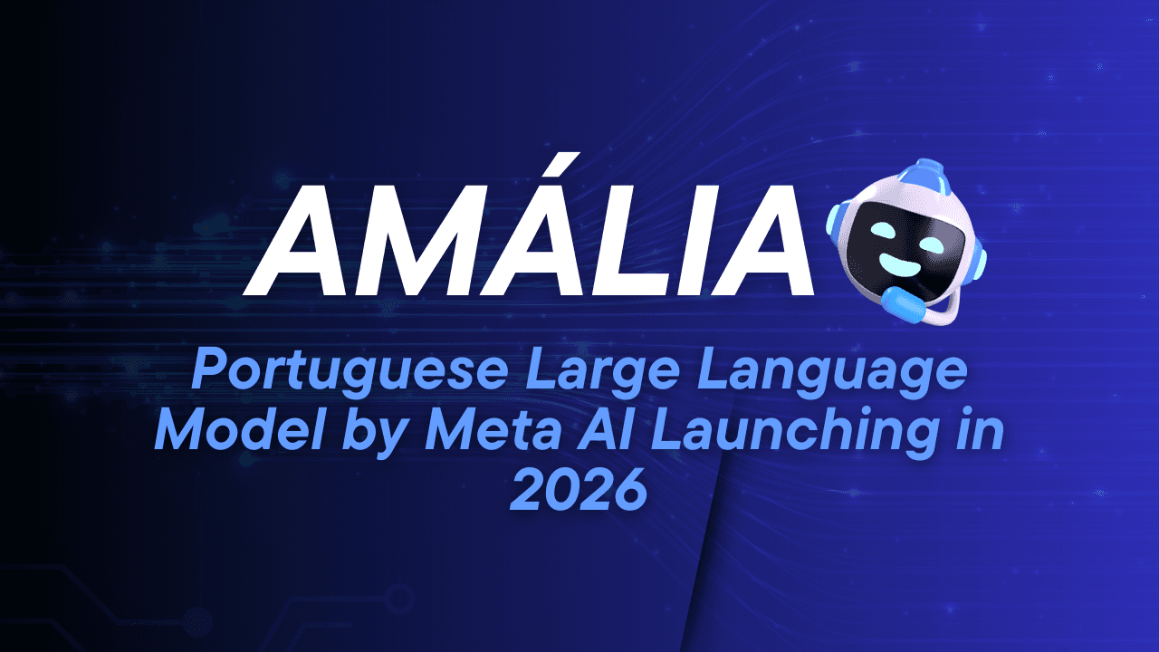 Amália: Portuguese Large Language Model by Meta AI in 2026