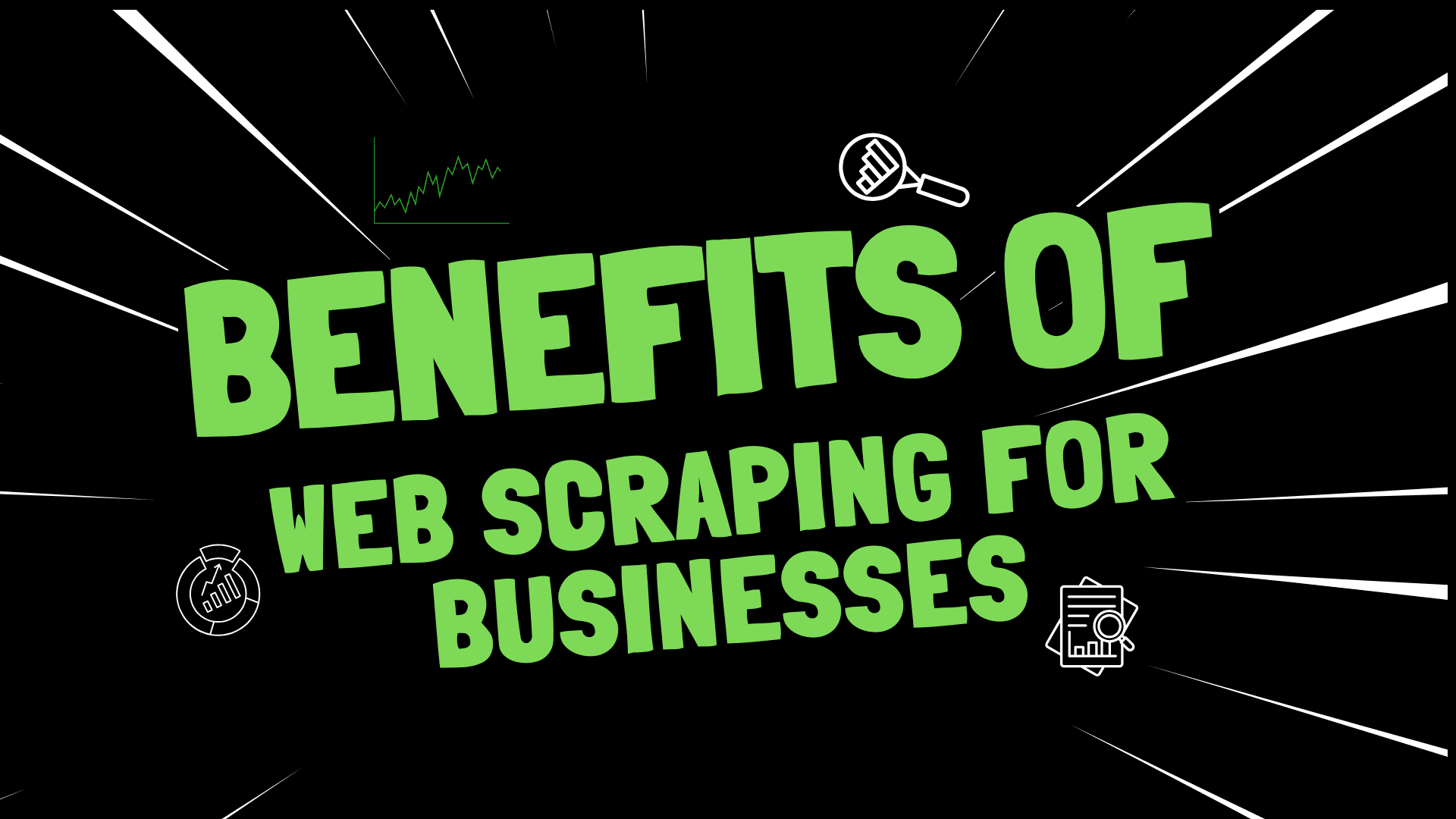 Benefits of Web Scraping for Businesses – Boost Efficiency & Growth