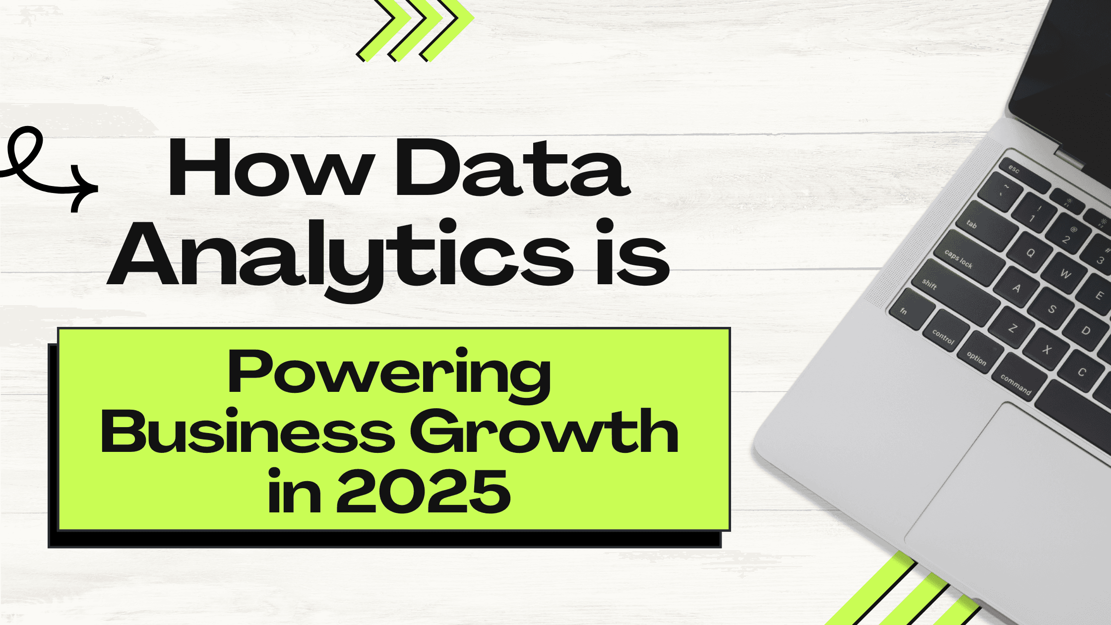 How Data Analytics is Powering Business Growth in 2025