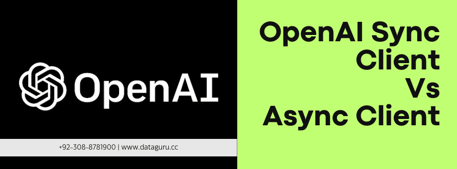 How openai sync Client is Different From Async Client (AsyncOpenAI) in Terms of Efficiency!