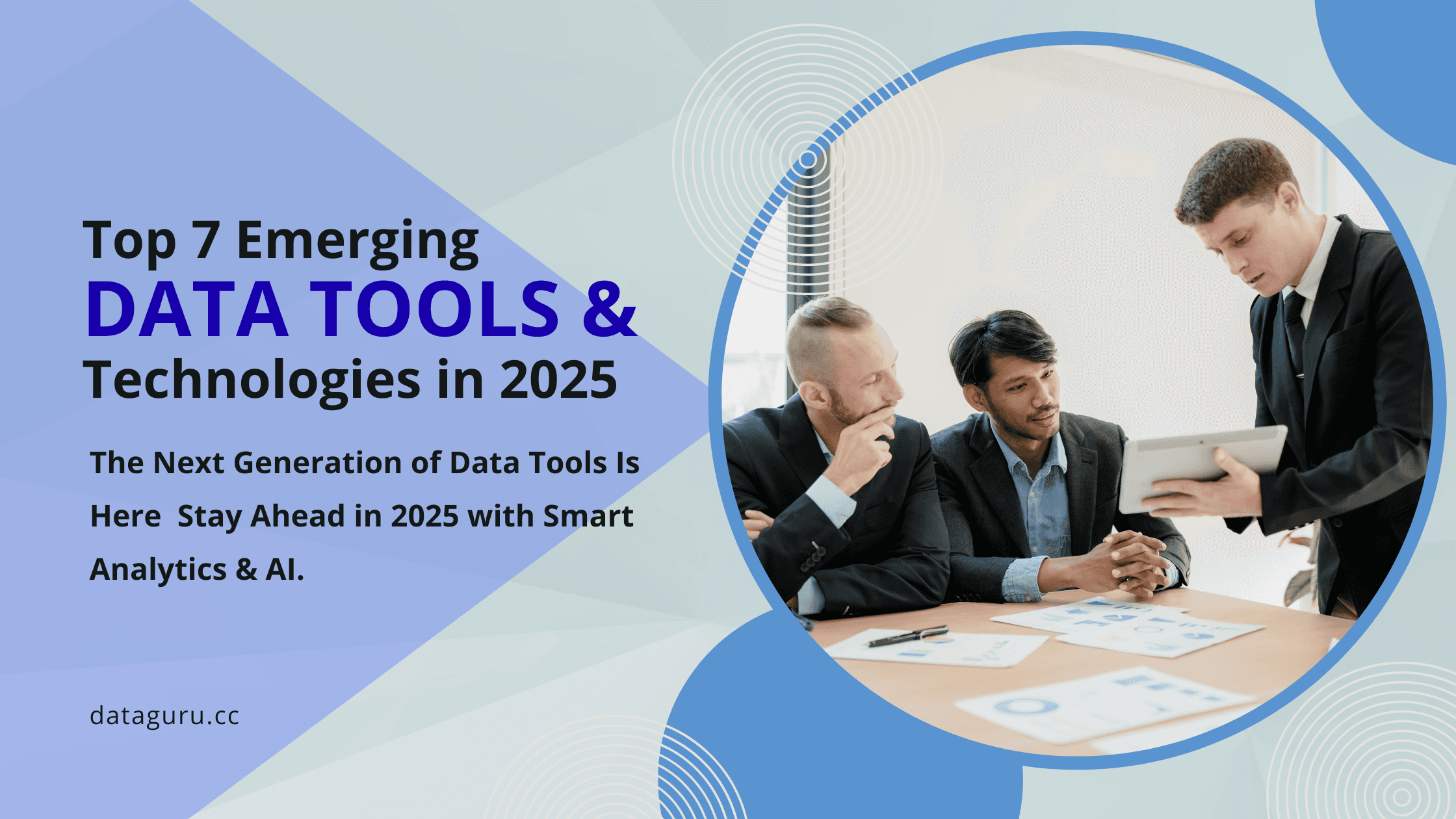 Top 7 Emerging Data Tools & Technologies in 2025